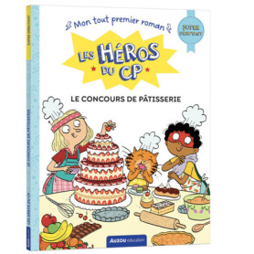 Les héros du cp - super débutant - le concours de pâtisserie Les héros du cp - super débutant - le concours de pâtisserie