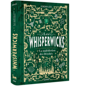 Les Whisperwicks - Tome 02 La malédiction des Dérobés