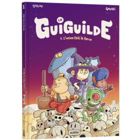 La Guiguilde - Tome 1 L'union fait la farce !