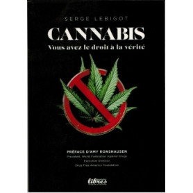 Cannabis, vous avez droit à la vérité Cannabis, vous avez droit à la vérité