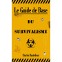 Le Guide de Base du Survivalisme