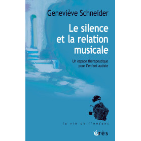 Le silence et la relation musicale: Un espace thérapeutique pour l'enfant autiste