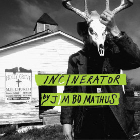 Incinerator - Album CD de Rock par Jimbo Mathus