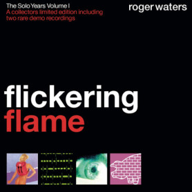 Flickering Flame - Les Années Solo de Pink Floyd, Volume 1