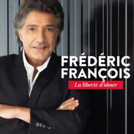 CD La Liberté d'Aimer de Frédéric François