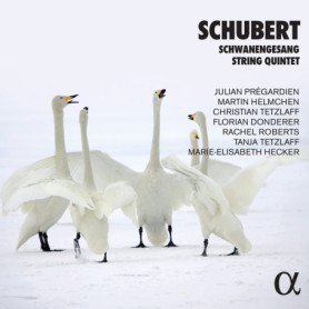 Schwanengesang et Quintette à Cordes - Franz Schubert