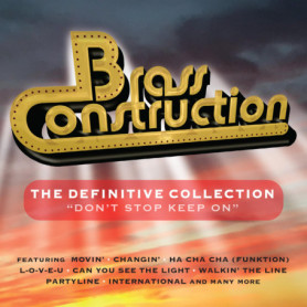 Brass Construction - Don't Stop Keep On : La Collection Définitive 1975-1985