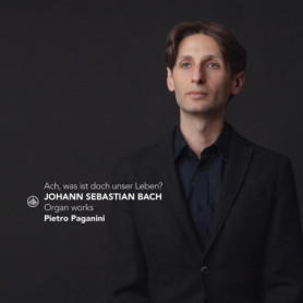 Bach : Oeuvres pour Orgue - ACH Was Ist Doch Unser Leben