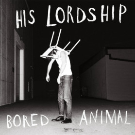 Bored Animal - Album Rock de His Lordship en CD