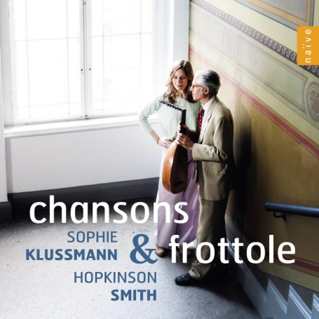 Chansons E Frottole - Sophie Klussmann & Hopkinson Smith