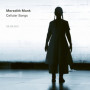 Cellular Songs - Meredith Monk | Album Classique Émotionnel