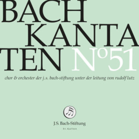 Bach Kantaten N°51 - Live avec le Chœur de la J.S. Bach-Stiftung