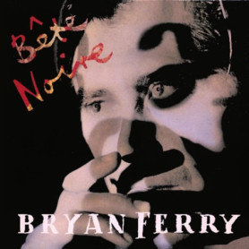 Bête Noire - Édition Deluxe 2CD de Bryan Ferry