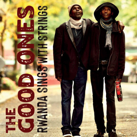 Rwanda Sings with Strings - The Good Ones