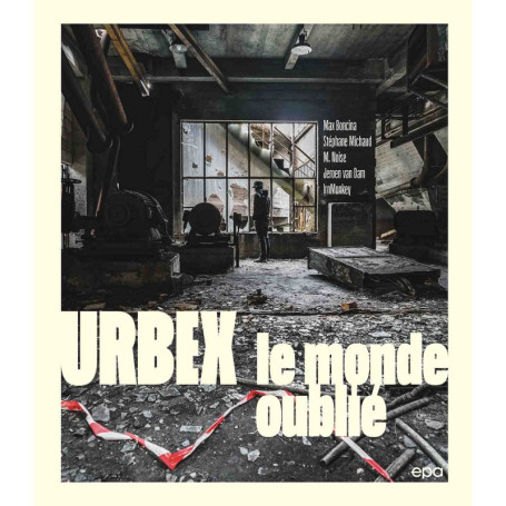 Urbex : À la découverte des lieux oubliés en photographie
