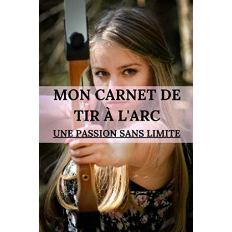 Carnet de Tir à l'Arc - Notes et Idées en Haute Qualité