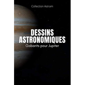 Gabarits de Dessin Astronomique pour Jupiter - 100 Fiches d'Observation