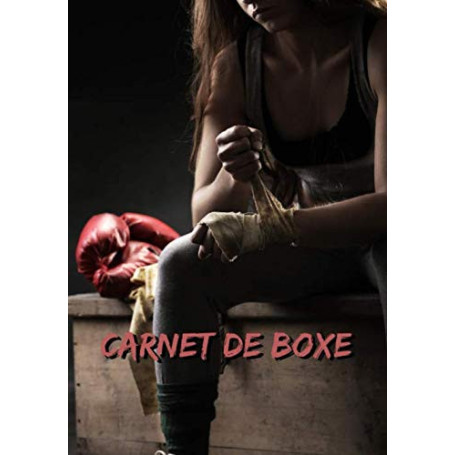 Carnet de Boxe pour Boxeurs et Boxeuses - 101 Pages Pratiques