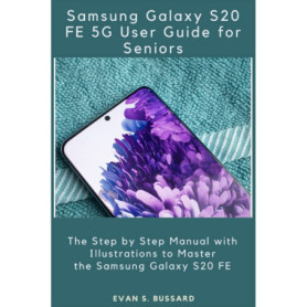 Guide Pratique pour Seniors : Maîtrisez le Samsung Galaxy S20 FE 5G
