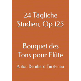24 Études Quotidiennes pour Flûte - Bouquet des Tons, Op.125
