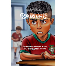 Cristiano Ronaldo : Biographie pour Enfants de 8 à 12 Ans