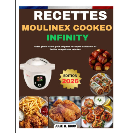Recettes Savoureuses pour Cookeo Infinity : Guide Pratique et Rapide