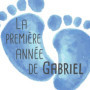 Album de Souvenirs pour Bébé Gabriel - Suivi de la Première Année