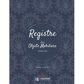 Registre des Objets Mobiliers pour Antiquaires et Brocanteurs - Conforme au Code Pénal
