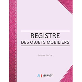 Registre des Objets Mobiliers - Conforme au Code Pénal pour Antiquaires et Brocanteurs