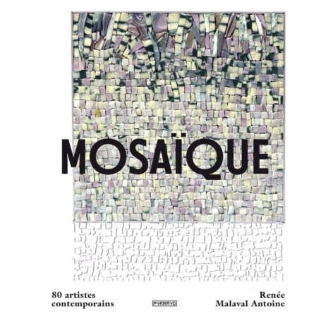 Mosaïque : 80 Artistes Contemporains en Art Actuel
