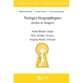 Vertiges Biographiques : André Breton, Virginia Woolf et W.G. Sebald