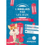 L'anglais par les jeux - Remise à niveau ludique
