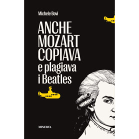 Anche Mozart et les Beatles : Plagiat et Musique Légère