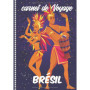 Carnet de Voyage Brésil : Journal Illustré de Bord à Remplir