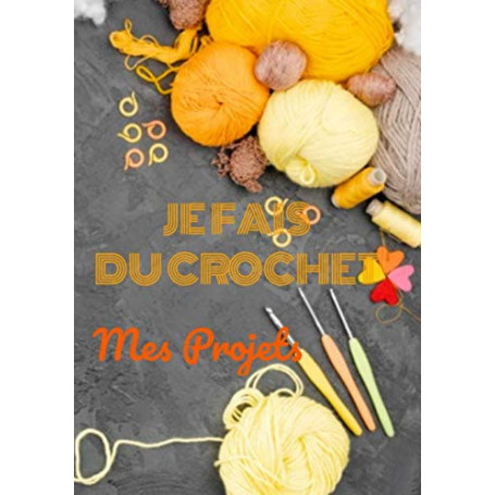 Carnet de Crochet : 60 Projets à Organiser et Dessiner