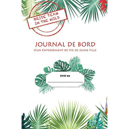 Carnet de Bord Enterrement de Vie de Jeune Fille - Livre d'Or et Souvenirs