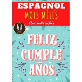 Mots Mêlés Espagnol - Livre Pratique pour Améliorer le Vocabulaire