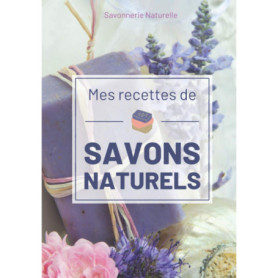 Carnet de Recettes pour Savons Naturels - 50 Fiches Préremplies