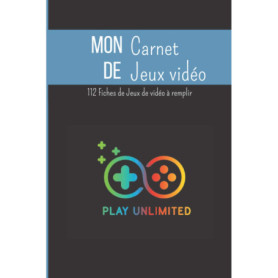 Carnet de Jeux Vidéo : 112 Fiches à Compléter pour Gamers