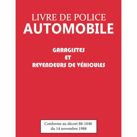 Livre de Police Automobile - Registre Conformité Décret 88-1040 pour Garagistes