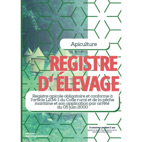 Registre d'Élevage Apicole : Suivi des Colonies d'Abeilles et de la Production de Miel