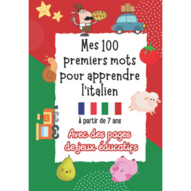Mes 100 premiers mots en italien avec jeux éducatifs pour enfants