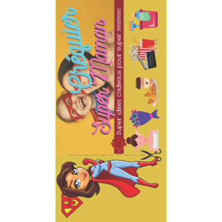 Chéquier Cadeau Super Maman - Plus de 30 Idées Originales à Offrir