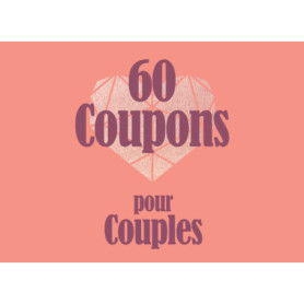 60 Coupons Romantiques pour Couples : Offrez des Moments Inoubliables