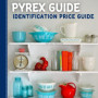 Guide Complet de Collection de Pyrex Vintage 2023-2024