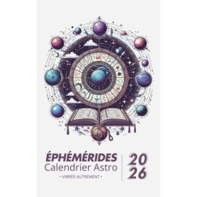 Calendrier Astro 2026 : Éphémérides et Astrologie de Poche