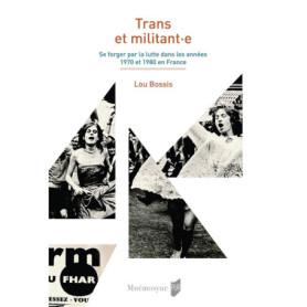 Trans et militant : Lutte et identité dans les années 70-80 en France
