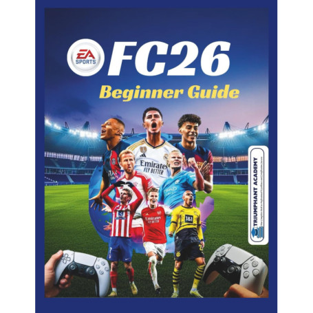 Guide Complet EA Sports FC26 pour Débutants sur PS4 et PS5