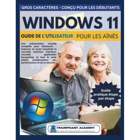 Guide Visuel Windows 11 pour Aînés : Simplifiez Votre Utilisation