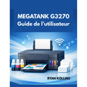 Guide Utilisateur Canon MegaTank G3270 : Impression Sans Fil Simplifiée